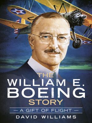 cover image of The William E. Boeing Story